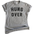 thumbnail image 1 of Hung Over T-shirt, Unisex Women's Men's Shirt, Wine Shirt, Party Shirt, Bachelorette Shirt, Dark Heather Gray, 3X-Large, 1 of 6