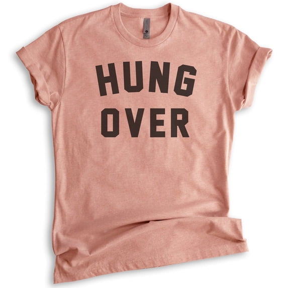 Hung Over T-shirt, Unisex Women's Men's Shirt, Wine Shirt, Party Shirt, Bachelorette Shirt, Heather Sunset, Small