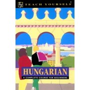 Pre-Owned Hungarian: A Complete Course for Beginners (Teach Yourself Books) (Paperback) 0844237965 9780844237961