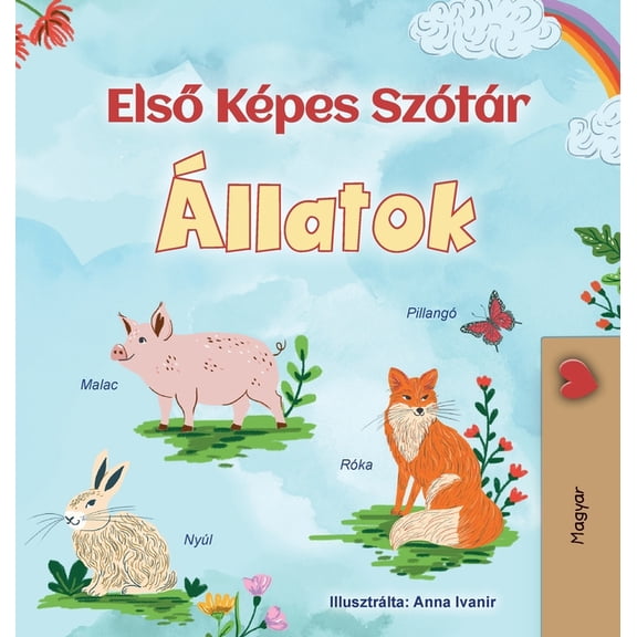 Hungarian Bedtime Collection First Picture Dictionary - Animals (Hungarian Children's Book), (Hardcover)