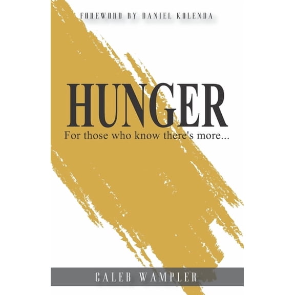 Hunger: For those who know there's more..., (Paperback)