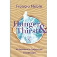 thumbnail image 1 of Hunger & Thirst: 45 Days to Quench Your Inner Drought, (Paperback), 1 of 1