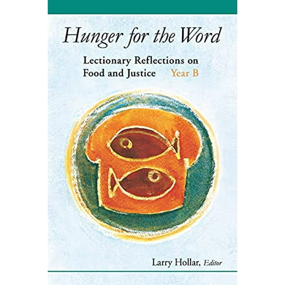 Pre-Owned Hunger for the Word: Lectionary Reflections on Food and Justice-Year B (Paperback) 0814630081 9780814630082