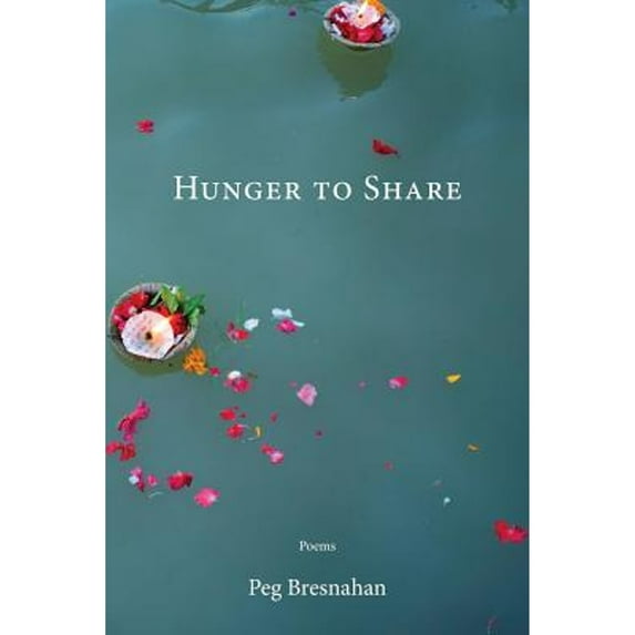 Pre-Owned Hunger to Share (Paperback 9781950413027) by Peg Bresnahan
