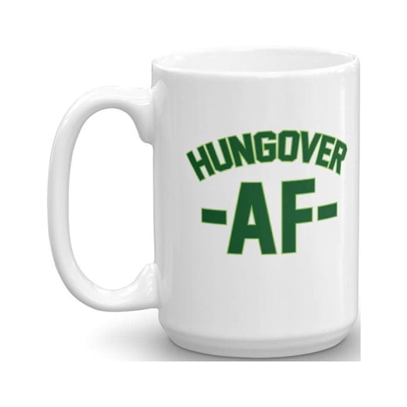 Hungover AF Drinking Hangover Millennial Slang Coffee & Tea Gift Mug, Accessories & Gifts For Beer, Gin, Rum, IPA, Whiskey, Scotch, Vodka Or Martini Drinker And Men & Women Alcohol Drinkers (15oz)