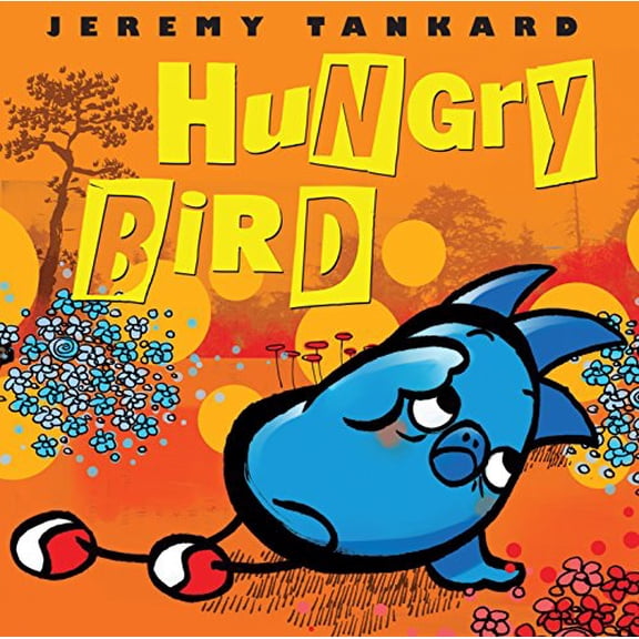 Pre-Owned Hungry Bird (Hardcover) 0545864178 9780545864176