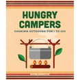 thumbnail image 1 of Pre-Owned Hungry Campers, New Edition: Cooking Outdoors for 1 to 100 (Hardcover) 1423663519 9781423663515, 1 of 1