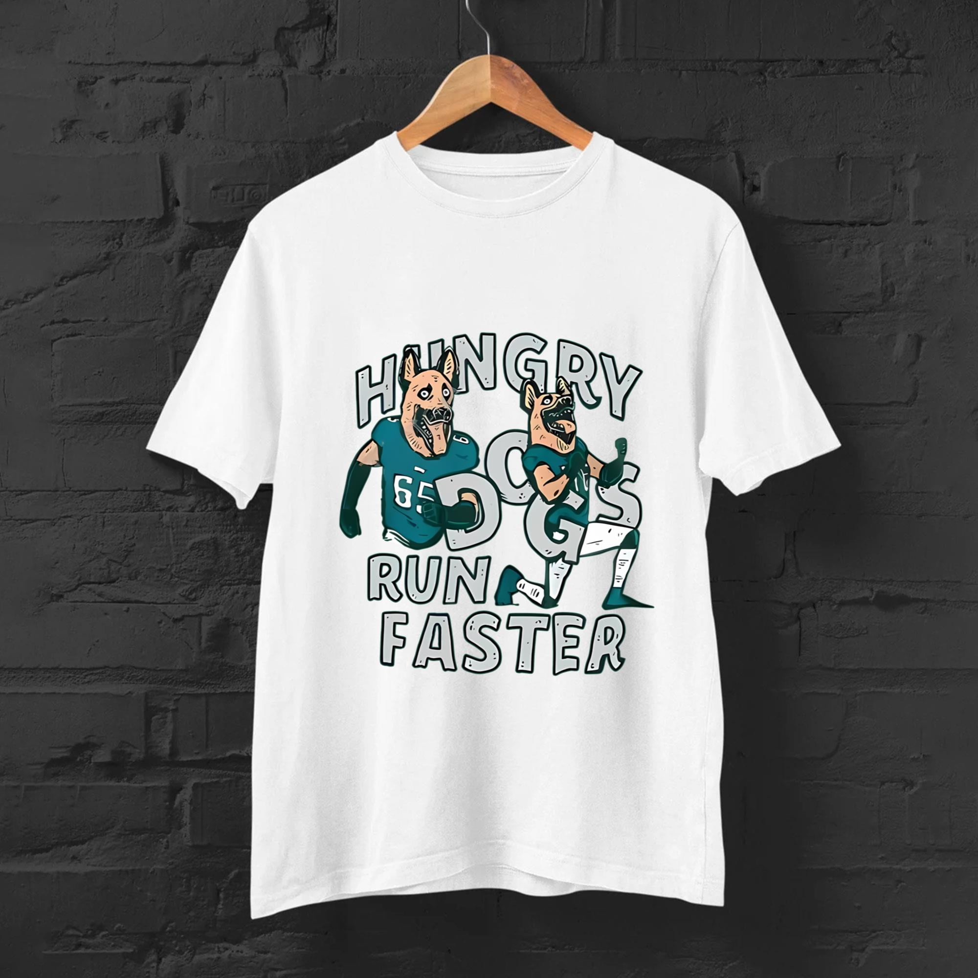 Hungry Dogs Run Faster Shirt