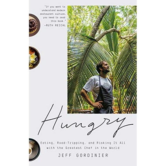 Pre-Owned Hungry: Eating, Road-Tripping, and Risking It All with the Greatest Chef in the World (Paperback) 1524759651 9781524759650