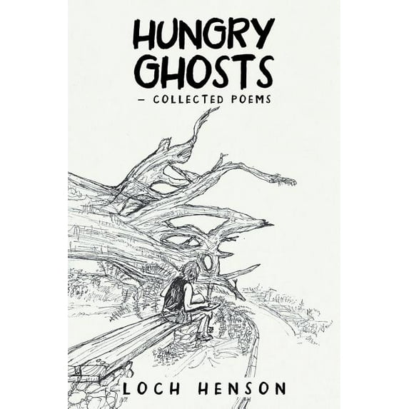 Hungry Ghosts-Collected Poems (Paperback)