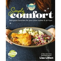 Hungry Girl Simply Comfort: Feel-Good Favorites for Your Slow Cooker and Air Fryer (Paperback)