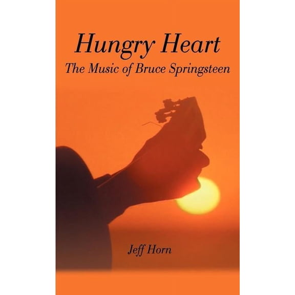 Hungry Heart: The Music of Bruce Springsteen, (Paperback)