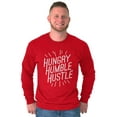 thumbnail image 1 of Hungry Humble Hustle Inspirational Long Sleeve TShirt Men Women Brisco Brands M, 1 of 6