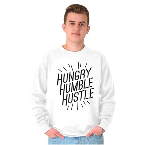Hungry Humble Hustle Inspirational Sweatshirt for Men or Women Brisco Brands S