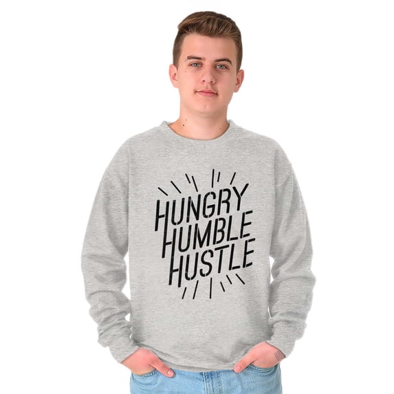 Hungry Humble Hustle Inspirational Sweatshirt for Men or Women Brisco Brands X