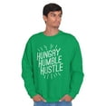 thumbnail image 1 of Hungry Humble Hustle Inspirational Sweatshirt for Men or Women Brisco Brands X, 1 of 6