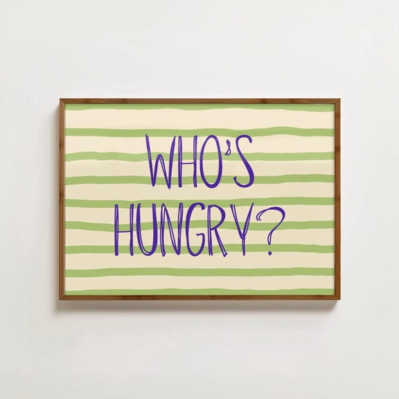Who'S Hungry Print Retro Kitchen Art Dinner Table Prints Kitchen Quotes Print Food S Cooking Prints Green Dining Room Decor Home Decor #1101, Unframed Poster Size 8x12
