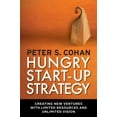 thumbnail image 1 of Hungry Start-up Strategy : Creating New Ventures with Limited Resources and Unlimited Vision (Paperback), 1 of 3