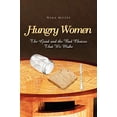 thumbnail image 1 of Pre-Owned Hungry Women: The Good and the Bad Choices That We Make (Paperback) 1456848429 9781456848422, 1 of 1