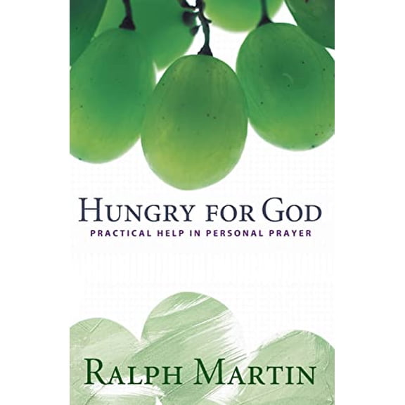 Pre-Owned Hungry for God: Practical Help in Personal Prayer (Paperback) 0867168013 9780867168013