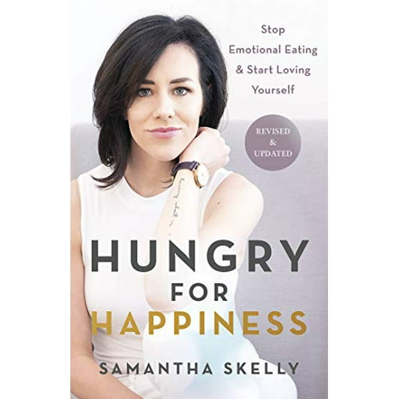 Pre-Owned Hungry for Happiness, Revised and Updated: Stop Emotional Eating & Start Loving Yourself (Paperback) 1401962254 9781401962258