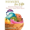 thumbnail image 1 of Hungry for Life: Emotional & Spiritual Healing from Food Addiction (Paperback) by Marla Jones, 1 of 1