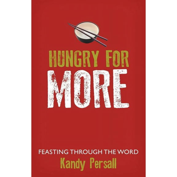 Hungry for More: Feasting Through the Word, (Paperback)