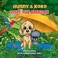 thumbnail image 1 of Hunny & Koko Hunny & Koko Visit The Amazon, (Paperback), 1 of 1