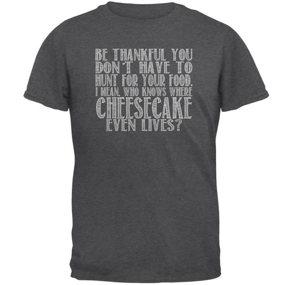 Hunt For Cheesecake Mens T Shirt Dark Heather MD