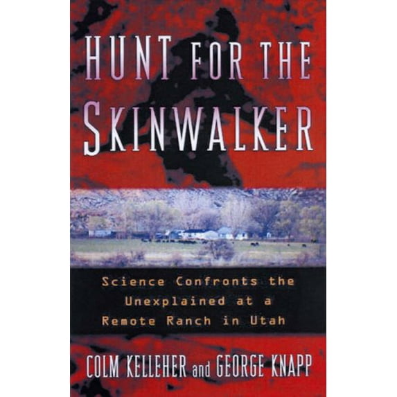 Pre-Owned Hunt for the Skinwalker: Science Confronts the Unexplained at a Remote Ranch in Utah (Paperback) 1416505210 9781416505211