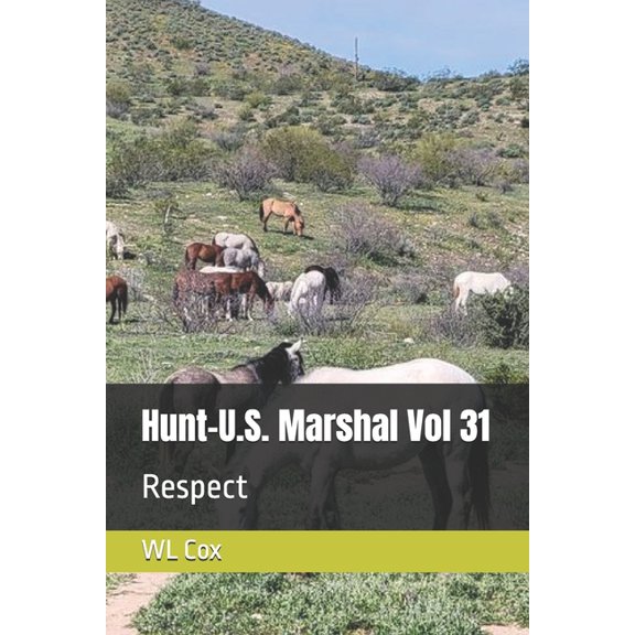 Hunt-U.S. Marshal Vol 31: Respect, (Paperback)