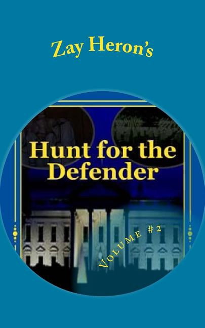 Hunt for the Defender : A Political Fantasy Novel #2 (Paperback)