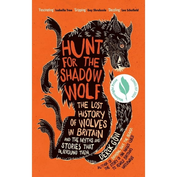 Hunt for the Shadow Wolf: The Lost History of Wolves in Britain and the Myths and Stories That Surround Them, (Paperback)
