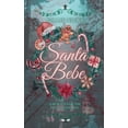 thumbnail image 1 of Hunted for the Holidays Santa Bebe: A Hunted for the Holidays Novel, Book 2, (Paperback), 1 of 1