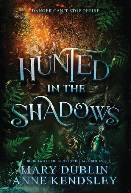 Hunted in the Shadows: A Spellbinding Enemies-to-Lovers Urban Fantasy Adventure: A Spellbinding Enemies-to-lovers Ub, (Hardcover)