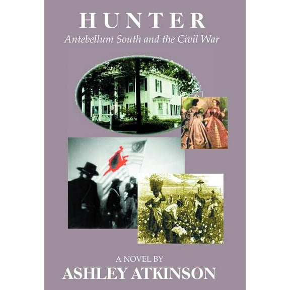 Hunter : Antebellum South and the Civil War
