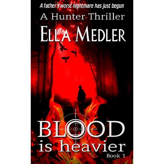 Hunter: Blood is Heavier: Hunter Book 1 (Paperback)