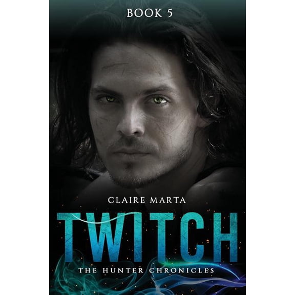 Hunter Chronicles: Twitch (Series #5) (Paperback)