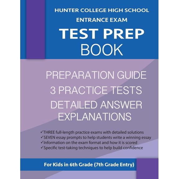 Hunter College High School Entrance Exam Test Prep Book: 3 Practice Tests & Hunter Test Prep Guide: Hunter College Middl, (Paperback)