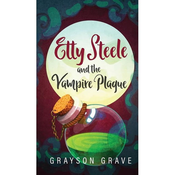 Hunter Etty Steele and the Vampire Plague, Book 2, (Hardcover)