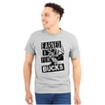 thumbnail image 1 of Hunter Funny Earned a Few Bucks Men's Graphic T Shirt Tees Brisco Brands L, 1 of 4