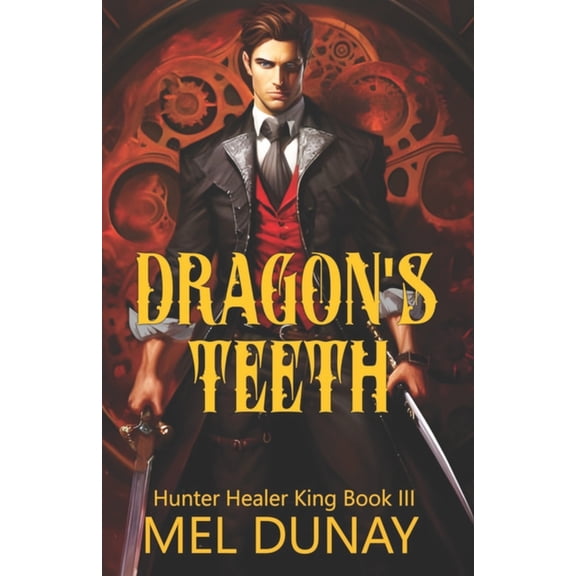 Hunter Healer King Dragon's Teeth, Book 3, (Paperback)
