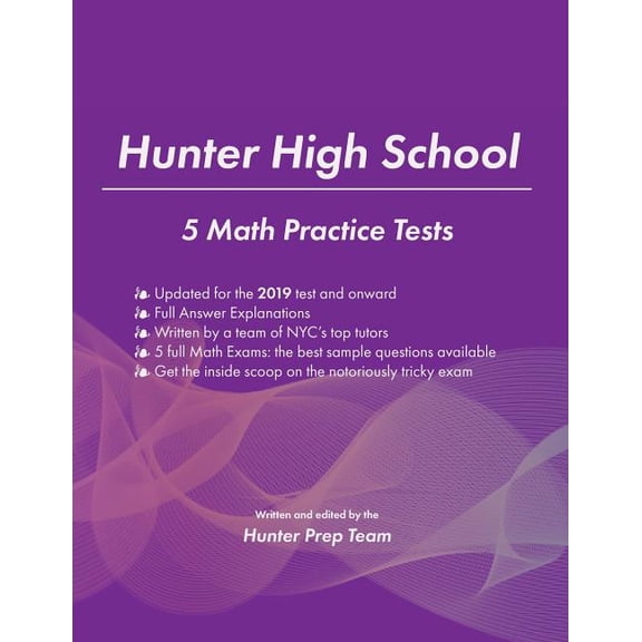 Hunter High School: 5 Math Practice Tests (Paperback) by The Hunter Prep Team