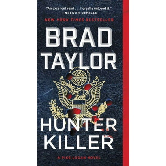 Brad Taylor: Hunter Killer: A Pike Logan Novel (Paperback)