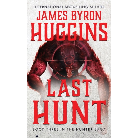 Hunter Saga Last Hunt, Book 3, (Hardcover)