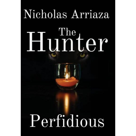 Hunter Saga The Hunter: Perfidious, Book 2, (Hardcover)