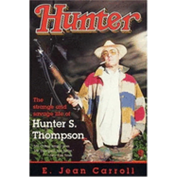 Pre-Owned Hunter: The Strange and Savage Life of Hunter S. Thompson (Paperback) 0452271290 9780452271296