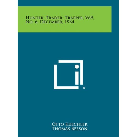 Hunter, Trader, Trapper, V69, No. 6, December, 1934 Hardcover
