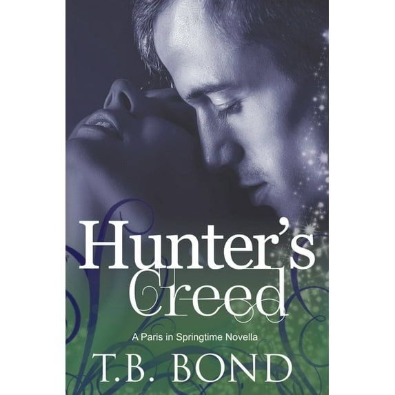 Paris in Springtime Hunter's Creed: A BWWM Paranormal Romance, Book 6, (Paperback)