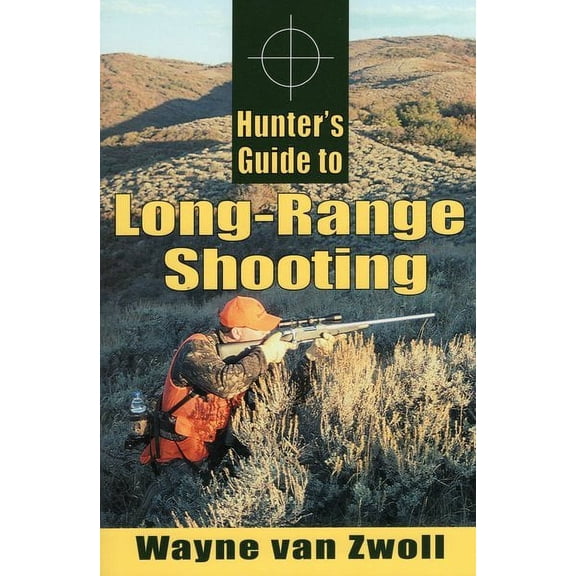Hunter's Guide to Long-Range Shooting (Paperback)